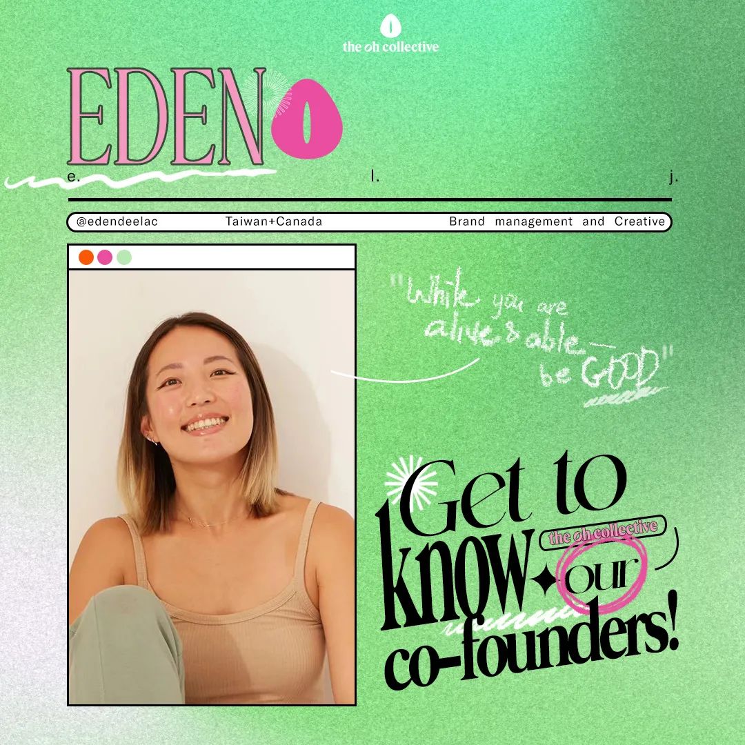 Meet The Oh Collective's Co-Founders | Part III | Eden Chiang