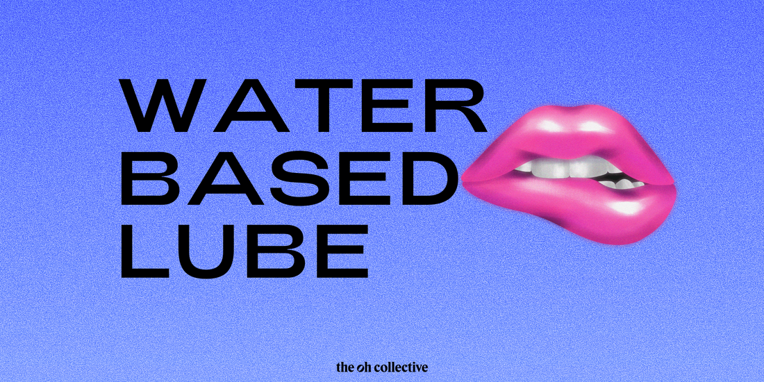 Water based lube versus Silicone lube The Oh Collective