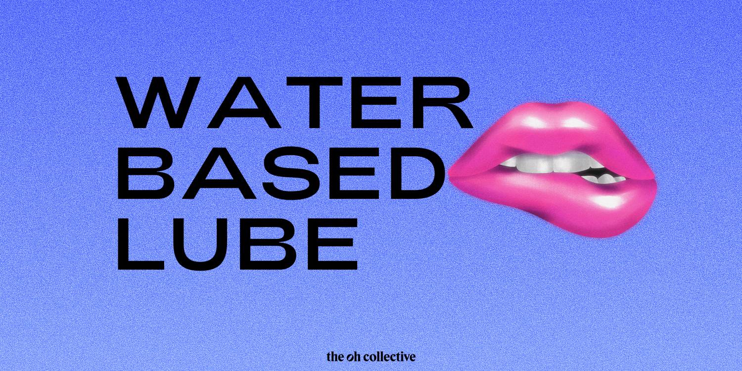 Water based lube versus Silicone lube The Oh Collective